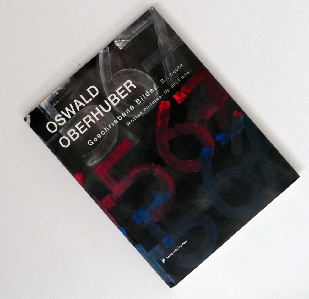 Oswald OBERHUBER Geschriebene Bilder - Kunstbuch