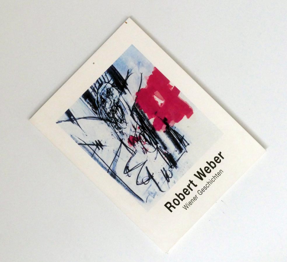 Robert WEBER Wiener Geschichten - Kunstbuch